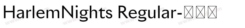 HarlemNights Regular字体转换 HarlemNights Regular字体转换